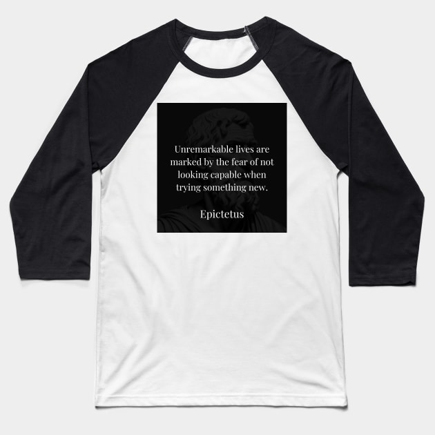 Epictetus's Wisdom: Conquer Fear, Embrace Growth Baseball T-Shirt by Dose of Philosophy